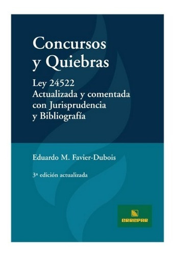 Concursos Y Quiebras 3º Ed. - Favier Dubois - Errepar