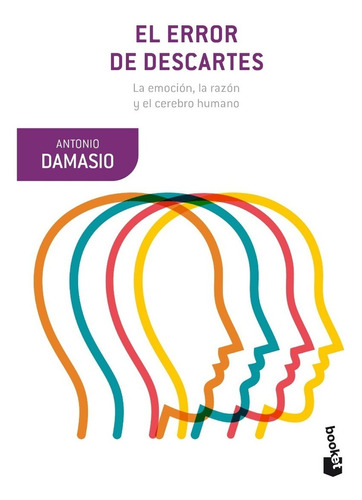 El error de Descartes: No, de Antonio Damasio. Serie No, vol. 0. Editorial Booket, tapa pasta blanda, edición 1 en español, 2019