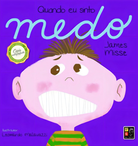 Quando Eu Sinto Medo: Coleção Sentimentos E Emoções, De Misse, James. Editora Pé Da Letra, Capa Mole Em Português