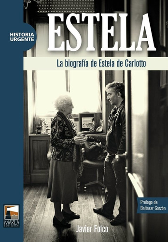 Estela. La Biografía De Estela De Carlotto - Javier Folco - 