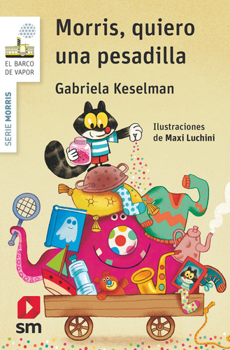 Morris, Quiero Una Pesadilla - Keselman, Gabriela  - *