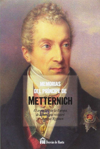 Memorias Del Principe De Metternich - Aa.vv