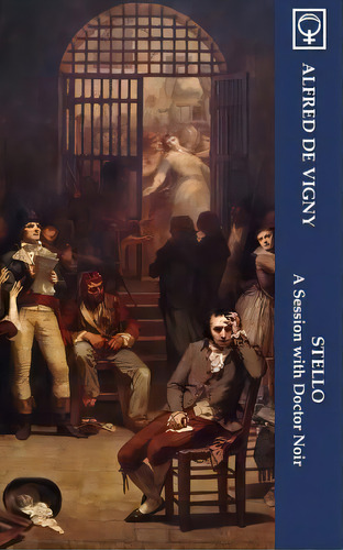 Stello: A Session With Doctor Noir (noumena Classics), De Vigny, Alfred De. Editorial Noumena Pr, Tapa Blanda En Inglés