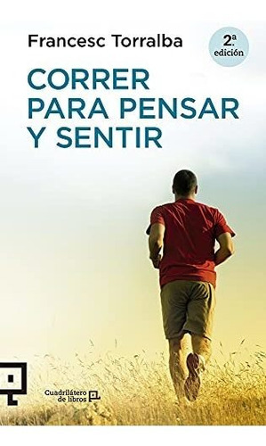 Correr Para Pensar Y Sentir - Torralba Francesc - #w