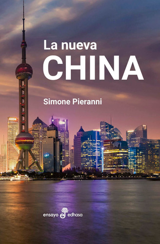 Libro La Nueva China - Simone Pieranni - Ensayo Edhasa