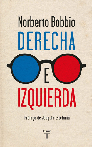 Derecha e izquierda, de Bobbio, Norberto. Pensamiento Editorial Taurus, tapa blanda en español, 2014