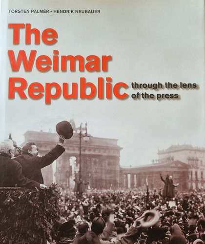 Libro The Weimar Republic - Through The Lens Of The Press 