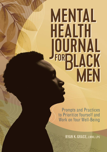 Revista De Salud Mental Para Hombres Negros: Indicaciones Y