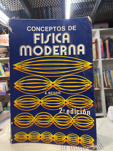 Conceptos De Fisica Moderna 2 Edicion Usado Arthur Beiser 