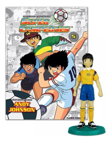 Figura Colecion Super Campeones N05 Andy Johnson