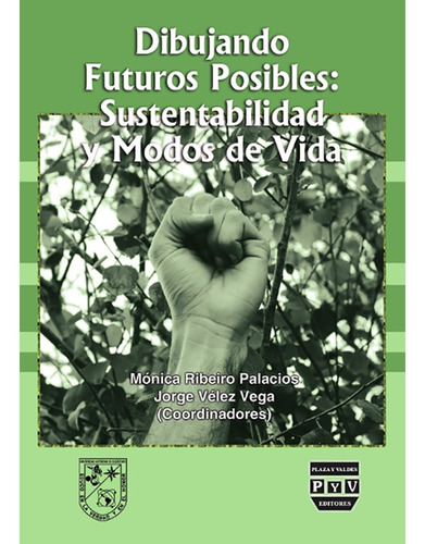 Dibujando Futuros Posibles: Sustentabilidad Y Modos De Vida