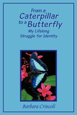 Libro From A Caterpillar To A Butterfly: My Lifelong Stru...