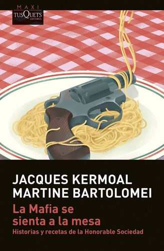 Libro La Mafia Se Sienta A La Mesa - Jacques Kermoal