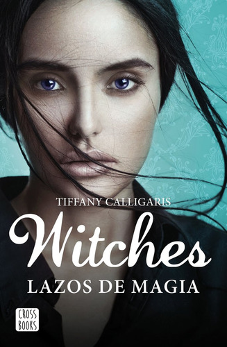 Libro Witches. Lazos De Magia