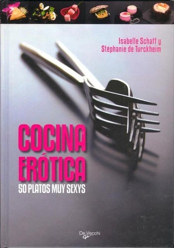 Libro - Cocina Erótica - 50 Platos Sexys, Isabelle Schaff, V