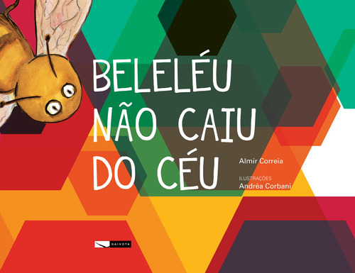 Beleléu não caiu do céu, de Correia, Almir. Editora Gaivota Ltda., capa mole em português, 2016