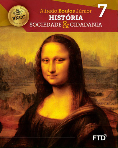 História, Sociedade & Cidadania - 7° Ano, De Júnior Boulos. Editora Ftd Educação Em Português
