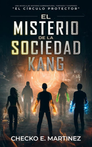 Libro: El Misterio De La Sociedad Kang: Una Novela De Fantas