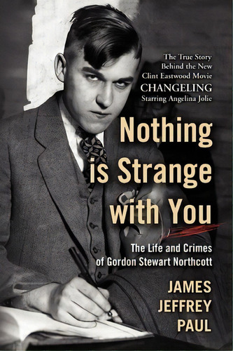 Nothing Is Strange With You, De James Jeffrey Paul. Editorial Xlibris Corporation, Tapa Blanda En Inglés