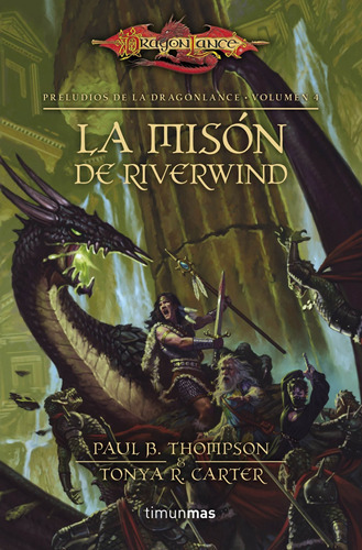 Mision De Riverwind, La Preludios De La Dragonlance Volumen, De Thompson, Paul B.. Editorial Timun Mas, Tapa Tapa Blanda En Español