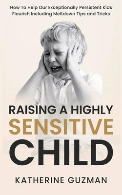 Libro Raising A Highly Sensitive Child : How To Help Our ...
