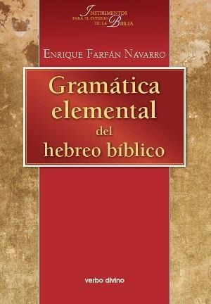 Libro: Gramatica Elemental Hebreo Biblico. Farfan Navarro, E