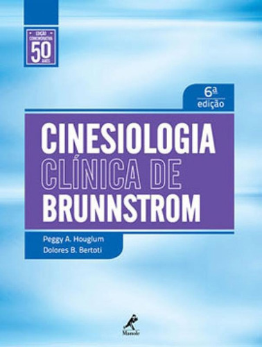 Cinesiologia Clínica De Brunnstrom, De Houglum, Peggy A.. Editora Manole, Capa Mole, Edição 6ª Edição - 2014 Em Português