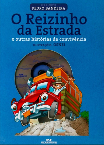 O Reizinho Da Estrada, De Pedro Bandeira. Editora Melhoramentos, Capa Mole Em Português