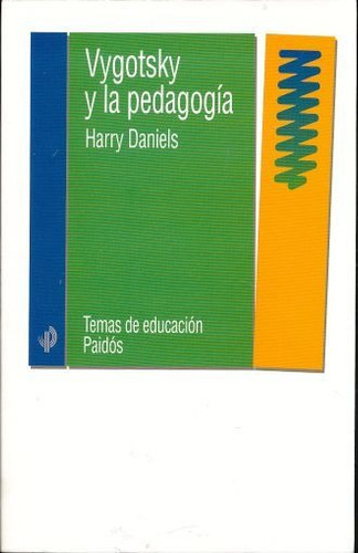 Vygotsky Y La Pedagogia, De Harry Daniels. Editorial Paidós En Español