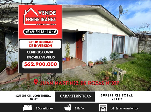 Céntrica Casa En Chillán Viejo. Oportunidad De Inversión