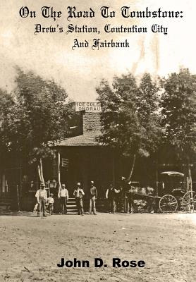 Libro On The Road To Tombstone: Drew's Station, Contentio...