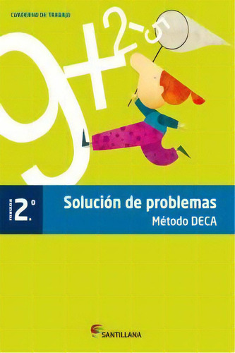 Cuaderno Problemas Metodo Deca 2 Primaria, De Varios Autores. Editorial Santillana Educación, S.l., Tapa Blanda En Español