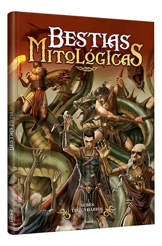 Libro Bestias Mitológicas Seres Legendarios Ed Clasa