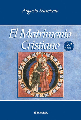 El Matrimonio Cristiano, De Sarmiento Franco, Augusto. Editorial Ediciones Universidad De Navarra, S.a., Tapa Blanda En Español