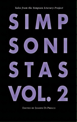 Simpsonistas, Vol. 2: Tales From The Simpson Literary Project, De Di Prisco, Joseph. Editorial Rare Bird Books, Tapa Blanda En Inglés