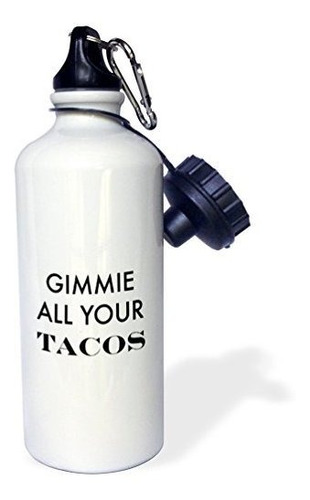 3drose Botella De Agua Deportiva  Gimmie All Your Tacos , 21