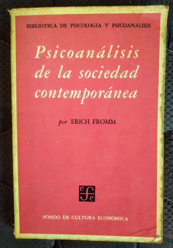 Erich Fromm Psicoanálisis De La Sociedad Contemporánea