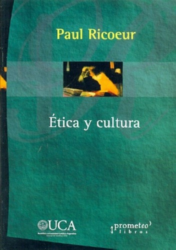 Etica Y Cultura - Ricoeur, Paul, de Ricoeur, Paul. Editorial Prometeo Libros en español