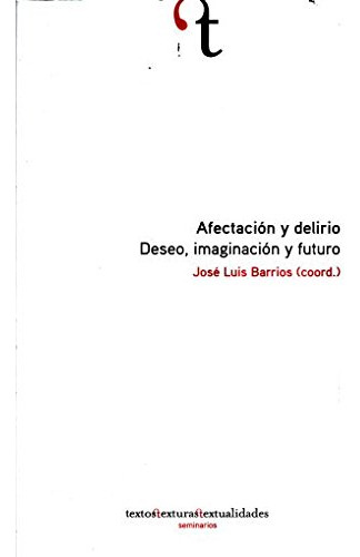 Libro Afectacion Y Delirio De  Barrios Jose Luis