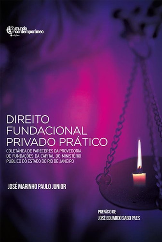 Livro Direito Fundacional Privado Prático, De José Marinho Paulo Junior. Editora Mundo Contemporâneo Edições, Capa Capa Comum Em Português