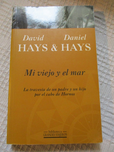 David Hays, Daniel Hays - Mi Viejo Y El Mar (cabo De Hornos)