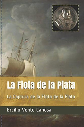 Libro: La Flota Plata: La Captura Flota Pla