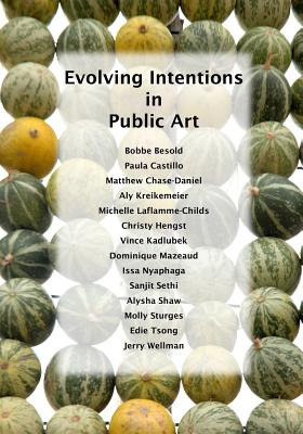 Libro Evolving Intentions In Public Art - Wellman, Jerry