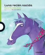 Comprar 10 Libros Luna Recien Nacidabrandán Aráoz Loqueleo