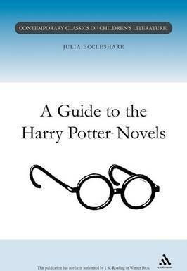 A Guide To The Harry Potter Novels - Julia Eccleshare