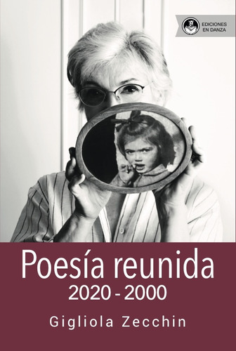 Poesía Reunida  - Gigliola Zecchin