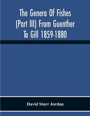 Libro The Genera Of Fishes (part Iii) From Guenther To Gi...