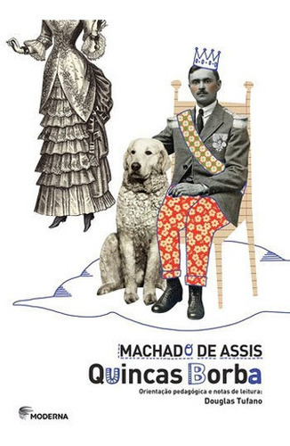 Quincas Borba, De Tufano, Douglas / Assis, Machado De. Editora Moderna, Capa Mole Em Português