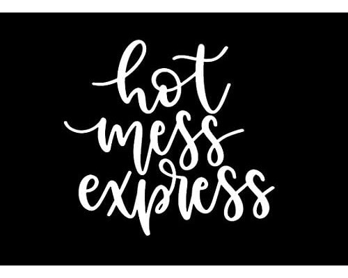 Hot Mess Express Decal Vinyl Sticker|cars Trucks Vans W...