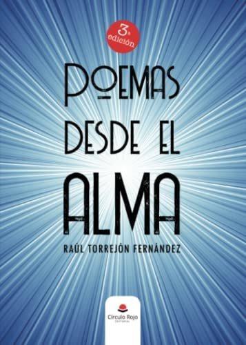 Libro Poemas Desde El Alma De Raúl Torrejón Fernández